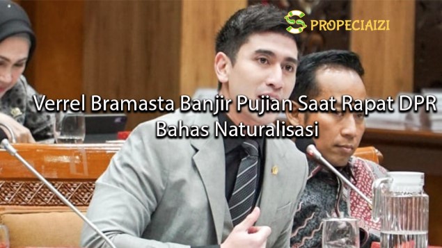 Verrel Bramasta Banjir Pujian Saat Rapat DPR Bahas Naturalisasi